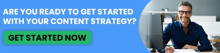Are you ready to get started with your content strategy?