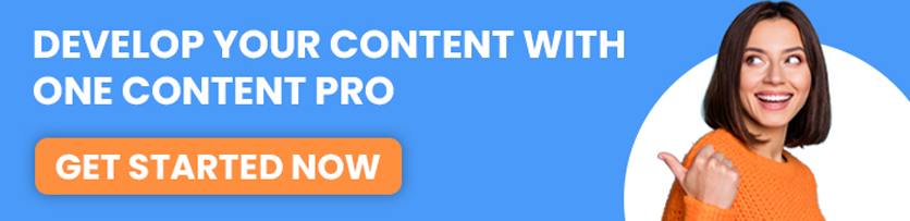 Develop your content with One Content Pro